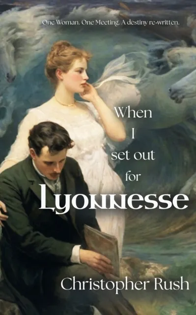 When I Set Out For Lyonnesse  9781914399398