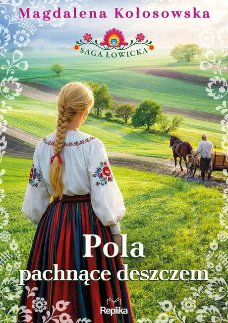 Pola pachnące deszczem. Saga łowicka, tom 2 9788368923223