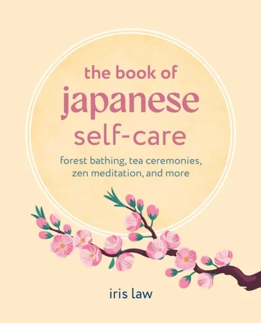 The Book of Japanese Self-Care  9781800656727
