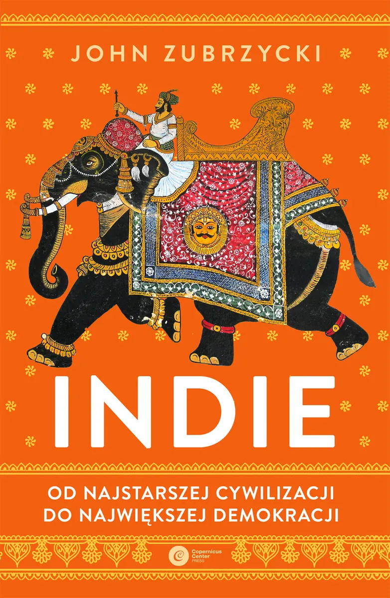 Indie. Od najstarszej cywilizacji do największej demokracji  9788378868989
