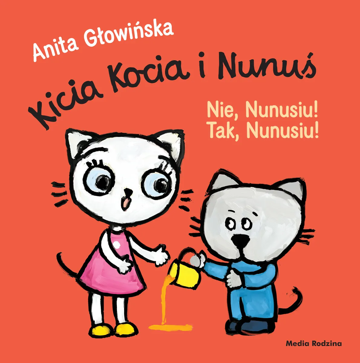 Kicia Kocia i Nunuś. Nie, Nunusiu! Tak, Nunusiu!  9788368626704