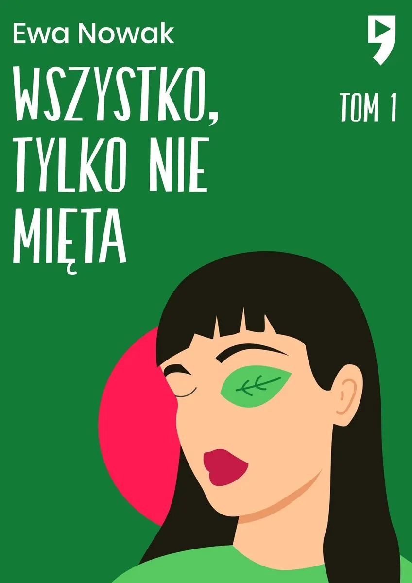 Wszystko, tylko nie mięta. Tom 1 9788327273543