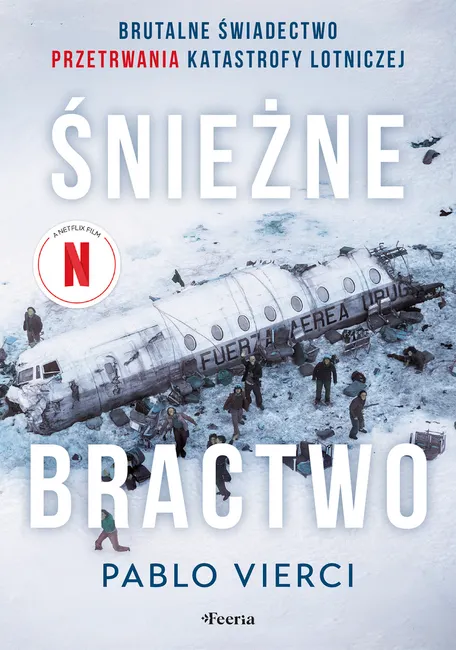Śnieżne bractwo. Brutalne świadectwo przetrwania 9788368516494