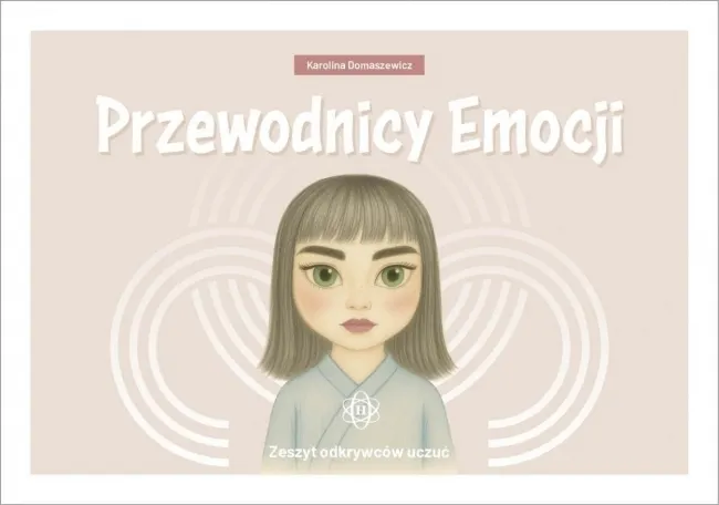 Przewodnicy Emocji. Zeszyt odkrywców uczuć  9788383098005