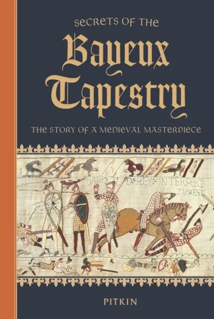 Secrets of the Bayeux Tapestry  9781837331123