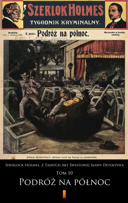 Sherlock Holmes. Z Tajnych Akt Światowej Sławy Detektywa. Tom 10. Sherlock Holmes. Z Tajnych Akt Świ 9788381152297