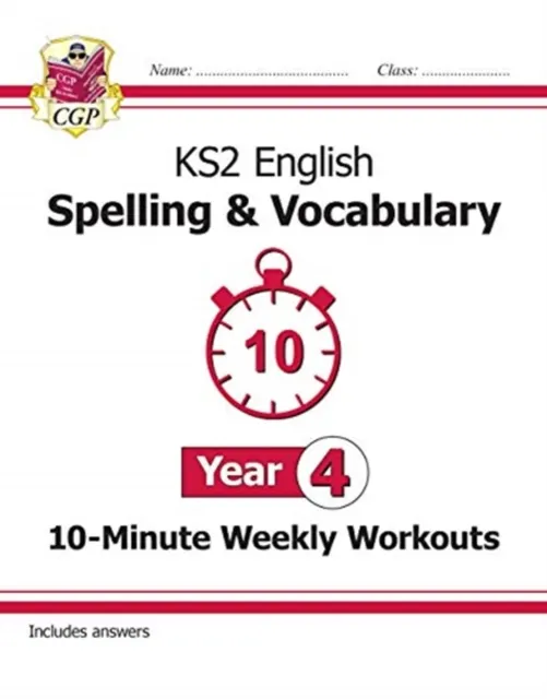 New KS2 English 10-Minute Weekly Workouts: Spelling & Vocabulary - Year 4 9781789082968