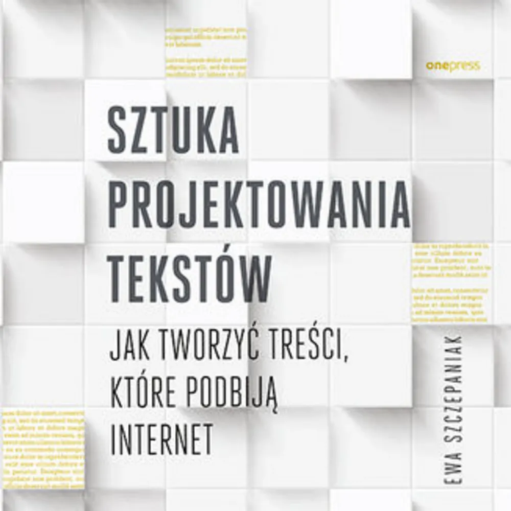 Sztuka projektowania tekstów. Jak tworzyć treści, które podbiją internet (plik audio) 9788328357334