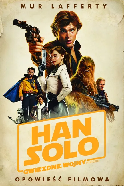 Han Solo. Gwiezdne Wojny Historie. Opowieść filmowa. Star Wars 9788382168495