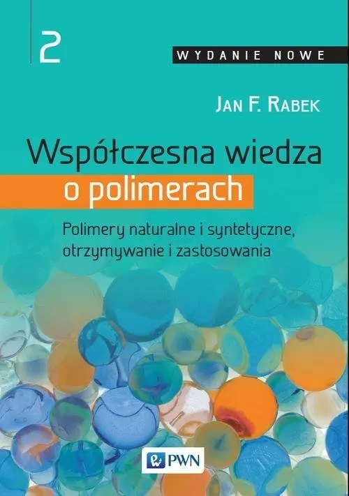 Współczesna wiedza o polimerach Tom 2  9788301187071