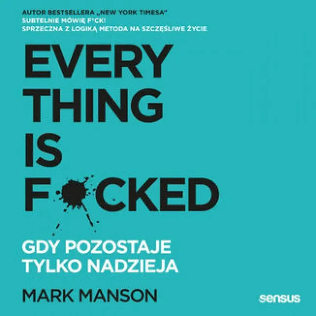 Everything is F*cked. Gdy pozostaje tylko nadzieja 9788383221953