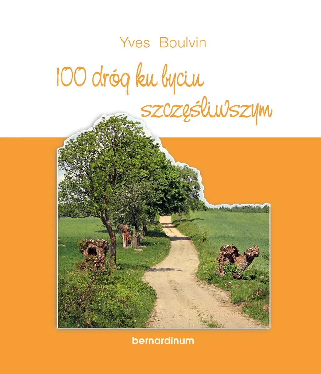 Sto dróg ku byciu szczęśliwszym 9788383332765