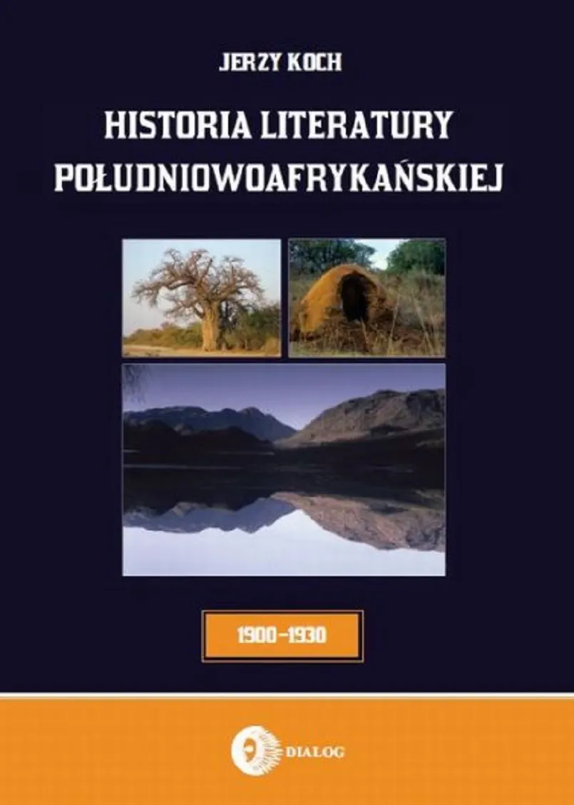 Historia literatury południowoafrykańskiej. Literatura afrikaans (okres usamodzielnienia 1900-1930) (e-book) 9788380020061