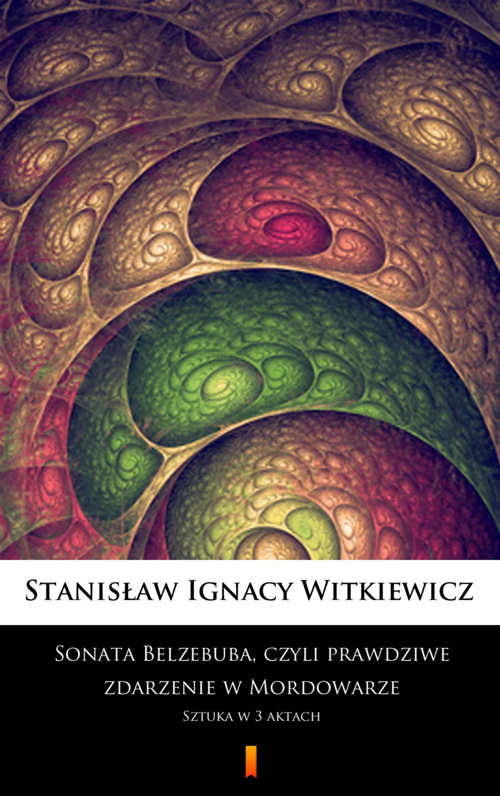 Sonata Belzebuba, czyli Prawdziwe zdarzenie w Mordowarze. Sztuka w 3 aktach 9788381150613
