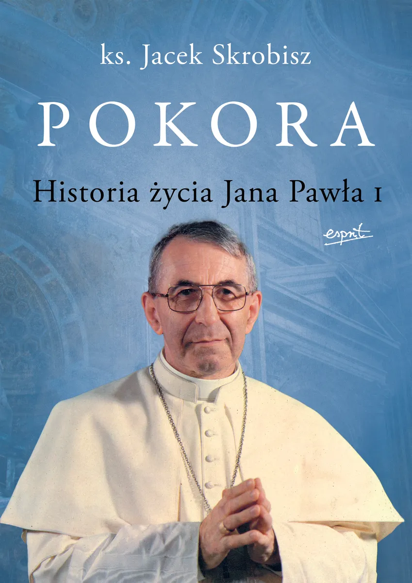 Pokora. Historia życia Jana Pawła I 9788367291644