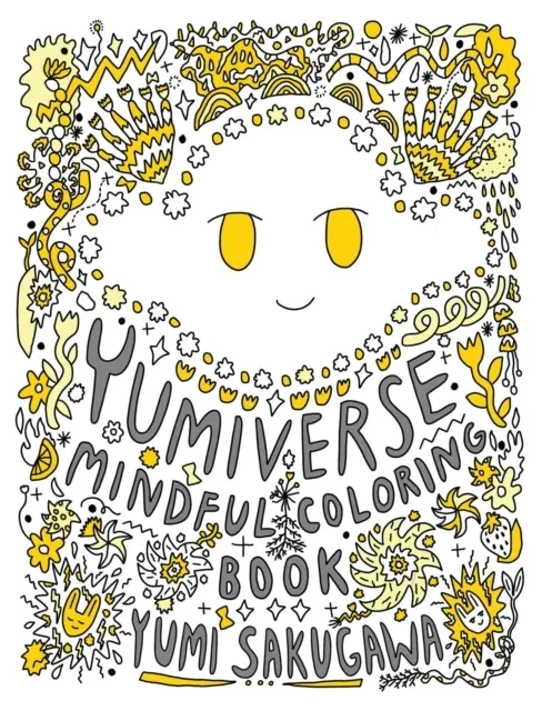 The Yumiverse Mindful Coloring Book 9781524876098