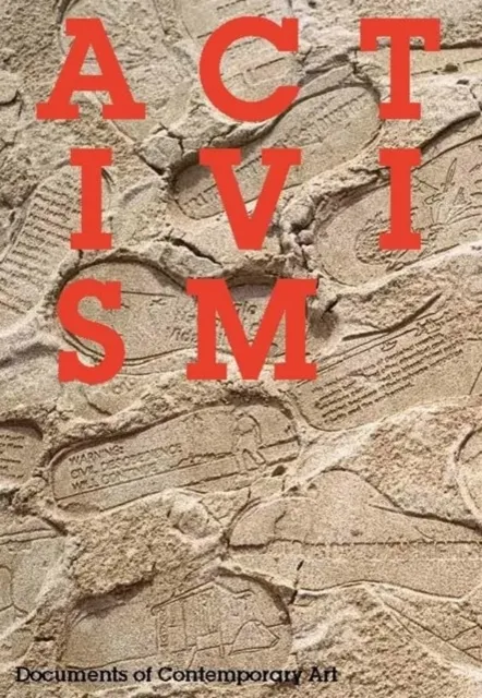 Activism: Documents of Contemporary Art  9780854883141