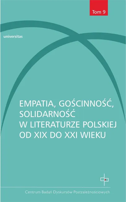 Empatia, gościnność, solidarność w literaturze polskiej od XIX do XXI wieku 9788324267347