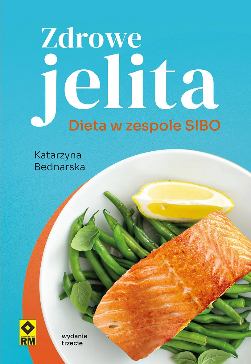 Zdrowe jelita. Dieta w zespole SIBO  9788381518697