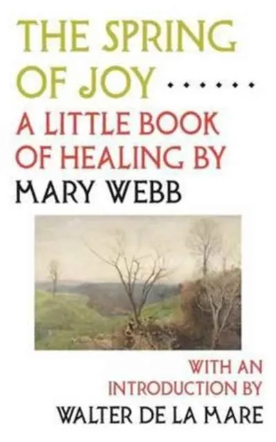 The Spring of Joy: A Little Book of Healing  9780994430663