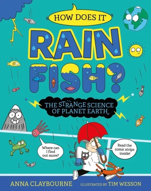 Strange Science: How does it Rain Fish? The Strange Science of Planet Earth 9781526328311