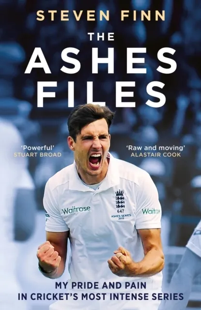 The Ashes Files: My Pride and Pain in Cricket’s Most Intense Series  9781399637794