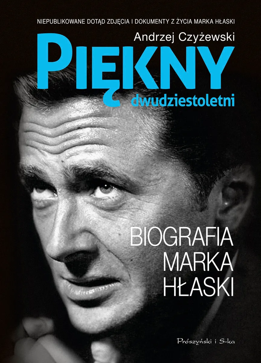 Piękny dwudziestoletni. Biografia Marka Hłaski 9788382348491