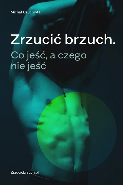 Zrzucić brzuch. Co jeść, a czego nie jeść 9788365837592