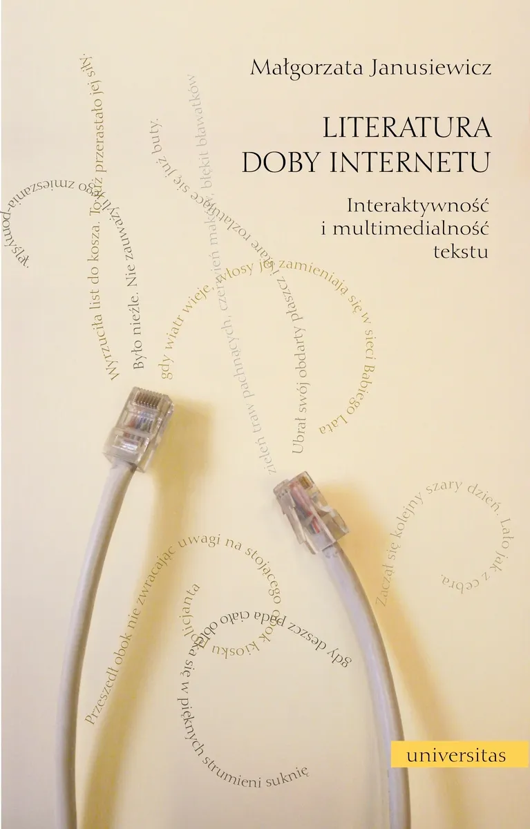 Literatura doby Internetu. Interaktywność i multimedialność tekstu 9788324219698