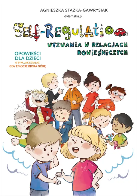 Self-Regulation. Wyzwania w relacjach rówieśniczych 9788384274248
