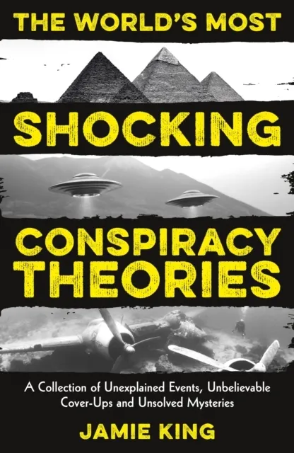 The World's Most Shocking Conspiracy Theories  9781837999873