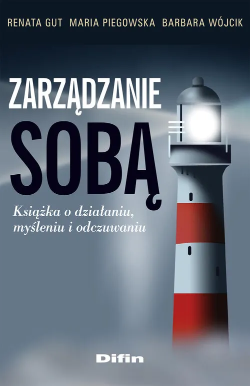 Zarządzanie sobą. Książka o działaniu, myśleniu i odczuwaniu  9788372519573