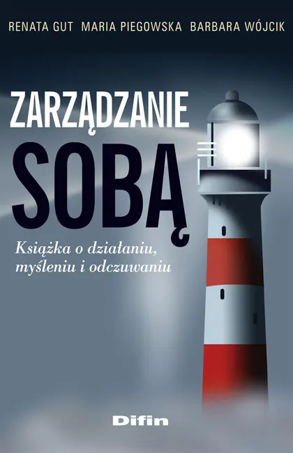 Zarządzanie sobą. Książka o działaniu, myśleniu i odczuwaniu 9788372519573