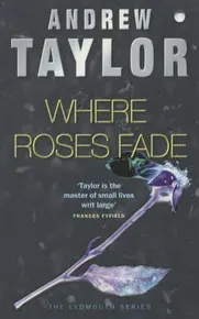 Where Roses Fade (The Lydmouth Crime Series Book 5)