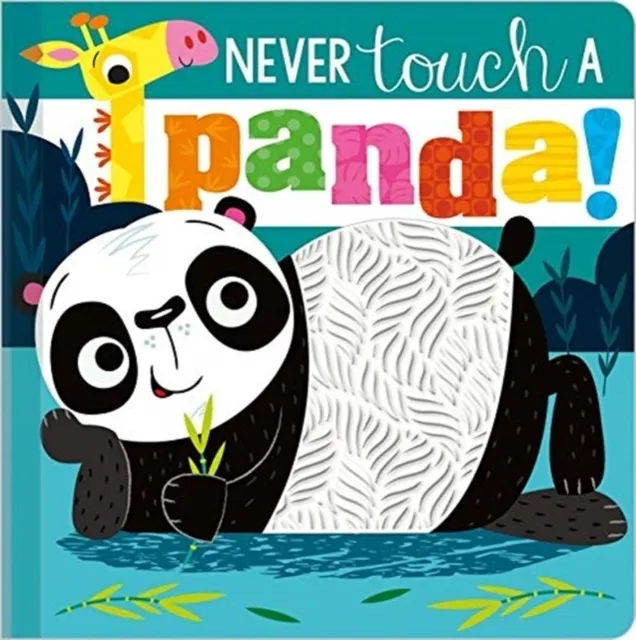Never Touch a Panda Silicone Board Book (Board book)  9781789477467