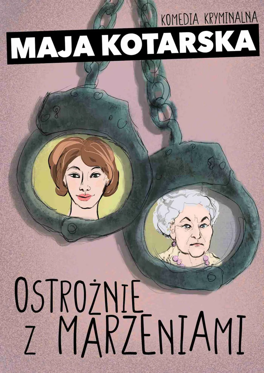 Ostrożnie z marzeniami (e-book) 9788366719415
