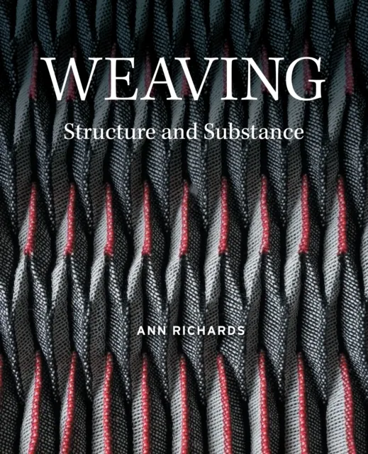 Weaving: Structure and Substance  9781785009297