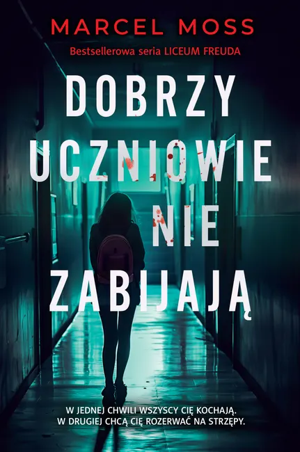 Dobrzy uczniowie nie zabijają. Cykl Liceum Freuda. Tom 6 9788383576169
