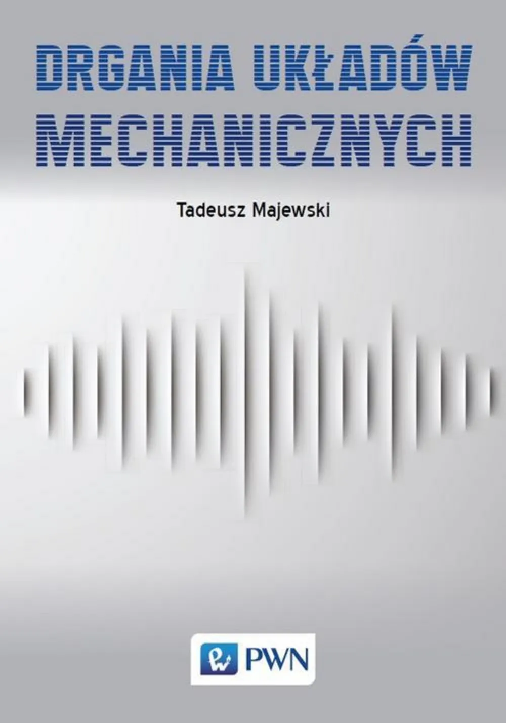 Drgania układów mechanicznych 9788301209711