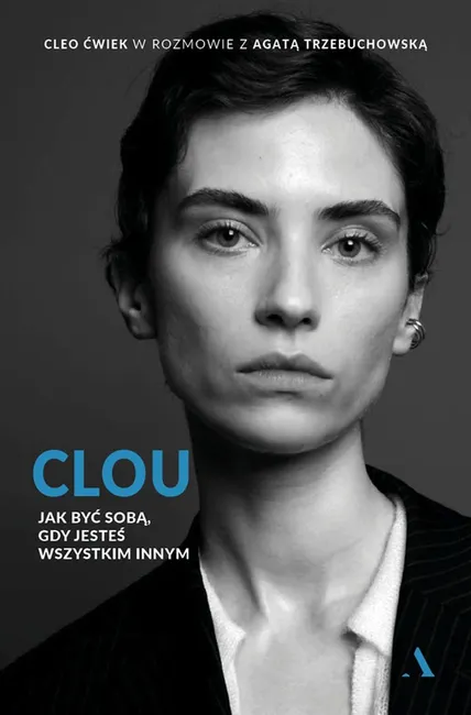 Clou. Jak być sobą, gdy jesteś wszystkim innym 9788326841415