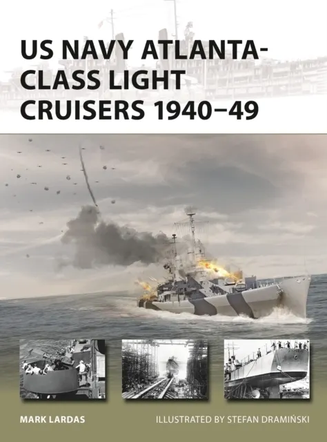 US Navy Atlanta-class Light Cruisers 1940-49  9781472866523