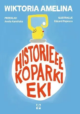 Historieee koparki Eki  9788368706055