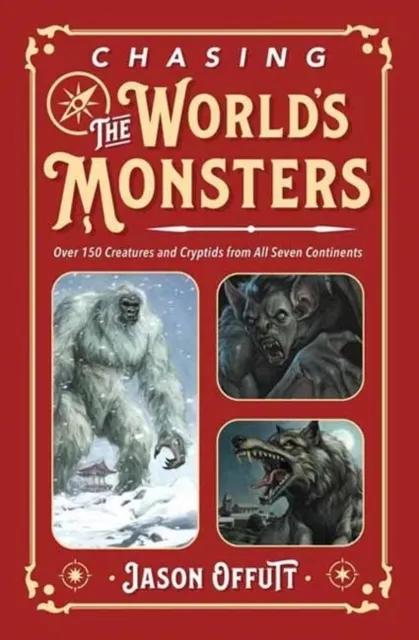 Chasing the World's Monsters  9780738782928