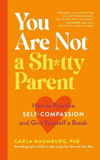 You Are Not a Sh*tty Parent 9781399700719