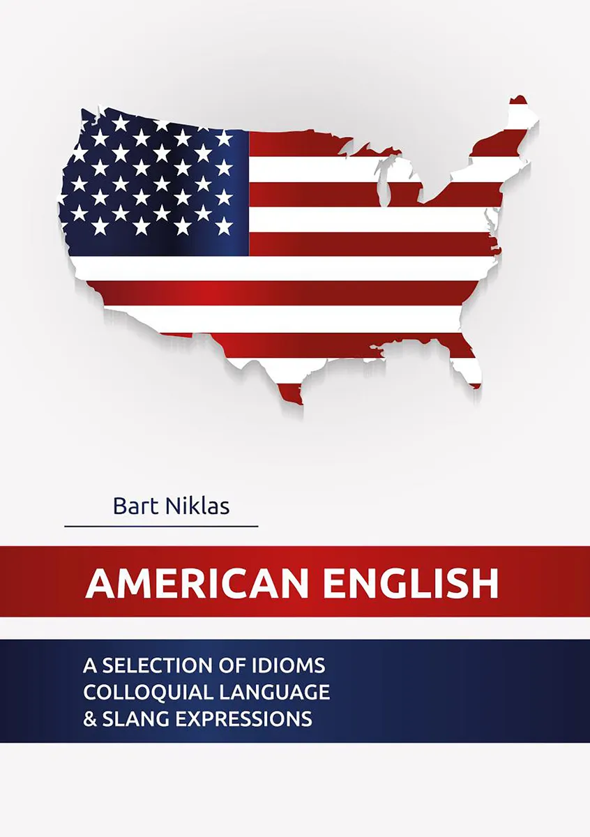 American English. A selection of idioms colloquial language & slang expressions 9788396374400