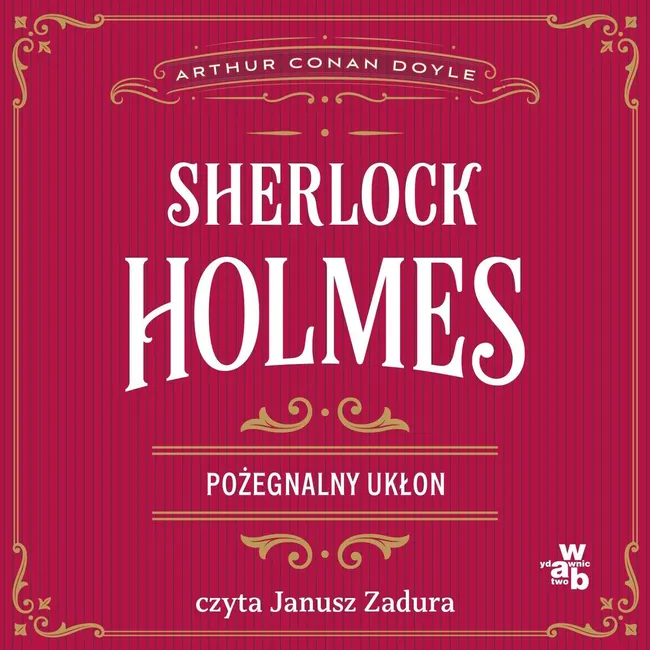 Sherlock Holmes. Pożegnalny ukłon 9788384496398