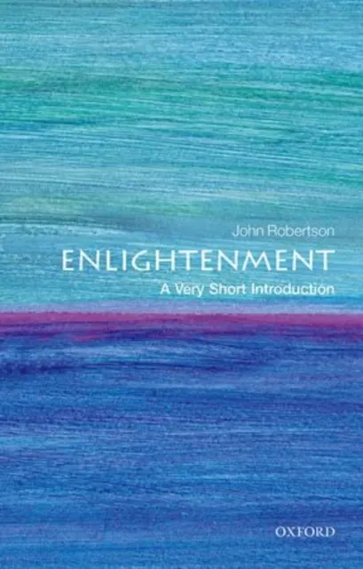 The Enlightenment: A Very Short Introduction 9780199591787