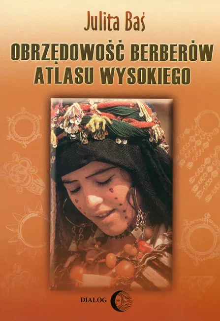 Obrzędowość Berberów Atlasu Wysokiego 9788380026032