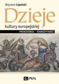 Dzieje kultury europejskiej. Prehistoria – starożytność