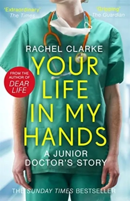 Your Life In My Hands - a Junior Doctor's Story 9781789463651